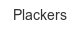 plackers