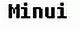minui