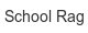 school-rag