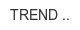 trend