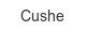 cushe