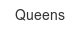 queens