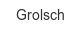grolsch