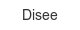 disee