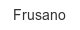 frusano