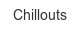 chillouts