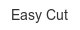 easy-cut