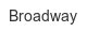broadway
