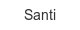 santi