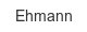 ehmann