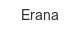 erana