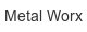 metal-worx