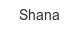 shana