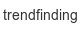 trendfinding