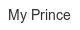 my-prince