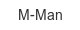 m-man
