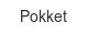 pokket