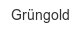 gruengold