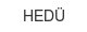 hedue