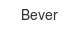 bever