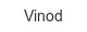 vinod