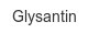 glysantin