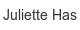 juliette-has
