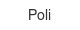 poli