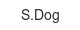 s-dog