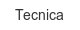 tecnica