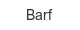 barf