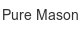 pure-mason