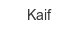 kaif