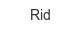 rid