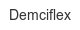 demciflex