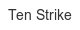 ten-strike