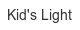 kid-s-light