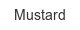 mustard