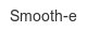 smooth-e