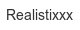 realistixxx