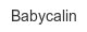 babycalin