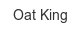 oat-king