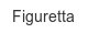 figuretta