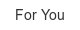 for-you