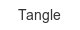 tangle