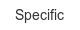 specific