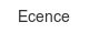 ecence