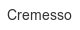 cremesso
