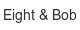 eight-bob