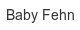 baby-fehn